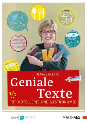Geniale Texte für Hotellerie und Gastronomie von Laak,  Petra van