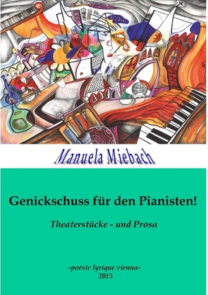 Genickschuss für den Pianisten von Miebach,  Manuela
