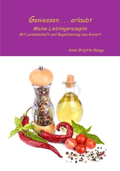 Geniessen Erlaubt von Rüegg,  Anna-Brigitte