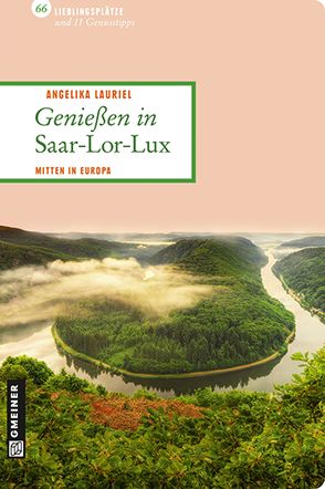 Genießen in Saar-Lor-Lux von Lauriel,  Angelika