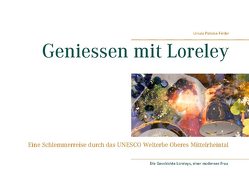 Geniessen mit Loreley von Pahnke-Felder,  Ursula