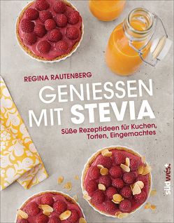 Genießen mit Stevia von Rautenberg,  Regina