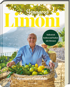 Gennaros Limoni – Spiegel Bestseller von Contaldo,  Gennaro, Gröppel-Wegener,  Carla
