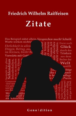 geno | dition / Friedrich Wilhelm Raiffeisen – Zitate von Brendel,  Marvin