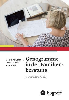 Genogramme in der Familienberatung von Gerson,  Randy, McGoldrick,  Monica, Petry,  Sueli