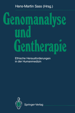 Genomanalyse und Gentherapie von Anderson,  W.F., Bayertz,  K., Brandts,  H., Bülow,  E., Cook-Deegan,  R.M., Eberbach,  W.H., Fletcher,  J.C., Fuchs,  C., Gabriel,  H.W., Kimura,  R., May,  W.F., Niermeijer,  M.F., Pflanz,  E., Rehder,  H., Ropers,  H.-H., Rüdiger,  H.W., Sass,  H.-M., Sass,  Hans-Martin, Schroeder-Kurth,  T., Sperling,  K., Wuermeling,  H.-B.
