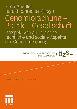 Genomforschung – Politik – Gesellschaft von Grießler,  Erich, Rohracher,  Harald