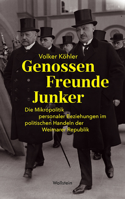Genossen – Freunde – Junker von Köhler,  Volker