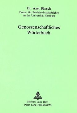 Genossenschaftliches Wörterbuch von Bänsch,  Axel