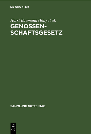 Genossenschaftsgesetz von Baumann,  Horst, Lang,  Johann, Riebandt-Korfmacher,  Alice, Weidmüller,  Ludwig