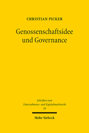 Genossenschaftsidee und Governance von Picker,  Christian