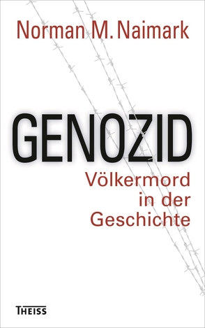 Genozid von Kotte,  Claudia, Naimark,  Norman