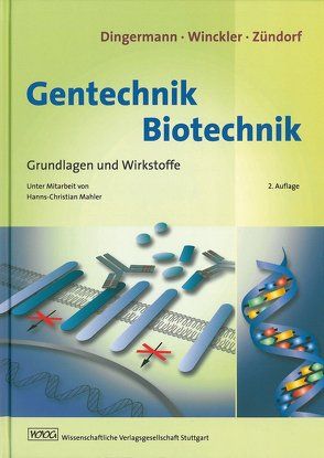 Gentechnik – Biotechnik von Dingermann,  Theodor, Mahler,  Hanns-Christian, Winckler,  Thomas, Zündorf,  Ilse