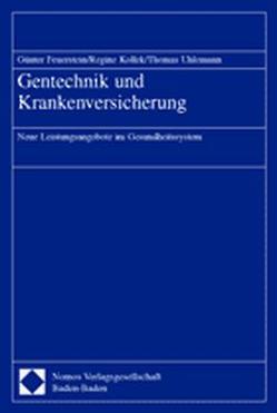 Gentechnik und Krankenversicherung von Feuerstein,  Günter, Kollek,  Regine, Uhlemann,  Thomas