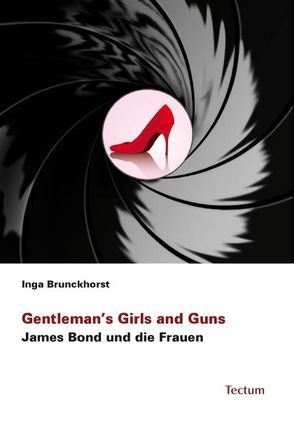 Gentleman’s Girls and Guns von Brunckhorst,  Inga