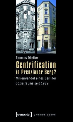 Gentrification in Prenzlauer Berg? von Dörfler,  Thomas