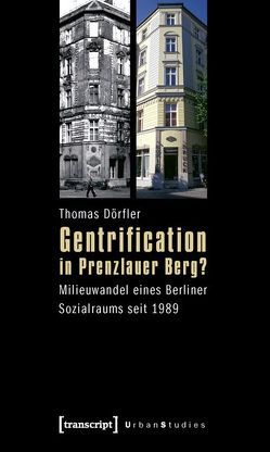 Gentrification in Prenzlauer Berg? von Dörfler,  Thomas