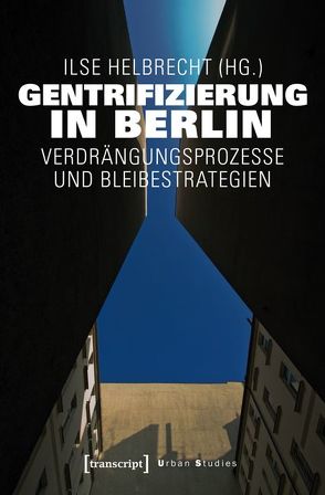 Gentrifizierung in Berlin von Helbrecht,  Ilse