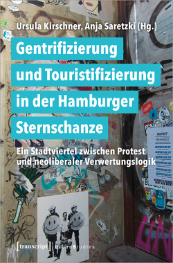Gentrifizierung und Touristifizierung in der Hamburger Sternschanze von Kirschner,  Ursula, Saretzki,  Anja