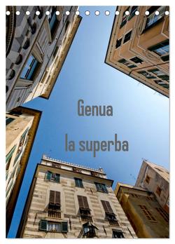 Genua – la superba (Tischkalender 2024 DIN A5 hoch), CALVENDO Monatskalender von Veronesi,  Larissa