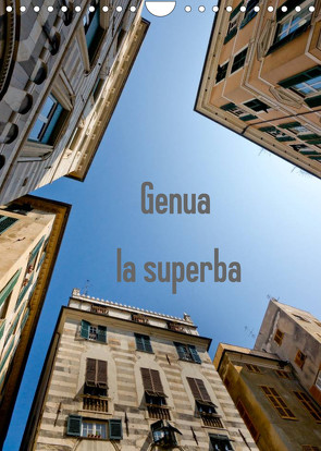 Genua – la superba (Wandkalender 2023 DIN A4 hoch) von Veronesi,  Larissa