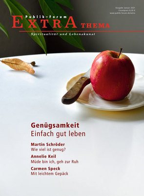 Genügsamkeit. Einfach gut leben von Bauerochse,  Lothar, Gohlke,  Carsten, Groß,  Werner, Hofmeister,  Klaus, Jung,  Mathias, Keil,  Annelie, Knapp,  Andreas, Laurenz,  Lisa, Rohrwick,  Armin, Schröder,  Martin, Speck,  Carmen, Weber,  Doris, Wlodarek,  Eva