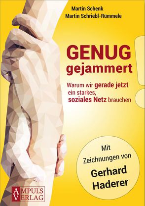 Genug gejammert! von Haderer,  Gerhard, Schenk,  Martin, Schriebl-Rümmele,  Martin