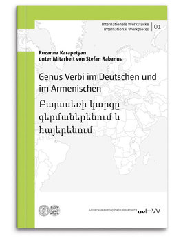 Genus Verbi im Deutschen und im Armenischen von Karapetyan,  Ruzanna, Rabanus,  Stefan