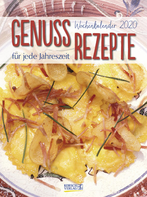 Genuss Rezepte 2020 von Korsch Verlag