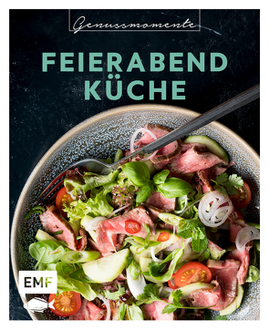 Genussmomente: Feierabendküche