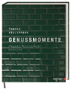 Genussmomente von Kellermann,  Thomas, Kirchgasser,  Lukas