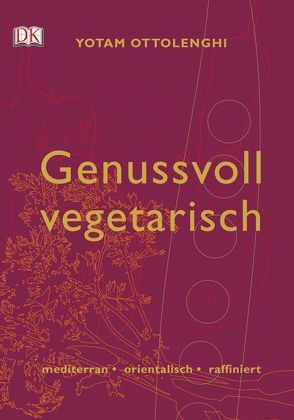 Genussvoll vegetarisch von Ottolenghi,  Yotam