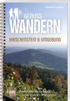 Genusswandern Hirschenstein & Umgebung von Linzmeier,  Alexandra