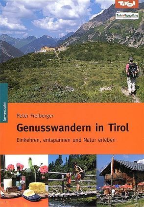 Genusswandern in Tirol von Freiberger,  Peter