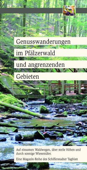 Genusswanderungen im Pfälzerwald und angrenzenden Gebieten von Geier-Druck-Verlag KG