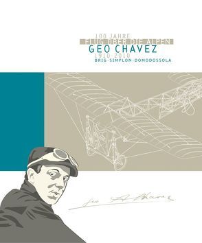 Geo Chavez – 100 Jahre von Georges,  Tscherrig