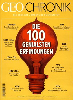 GEO Chronik 03/2018 – 100 genialsen Erfindungen von Kucklick,  Christoph