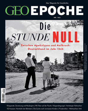 GEO Epoche / GEO Epoche 102/2020 – Die Stunde Null von Schröder,  Jens, Wolff,  Markus