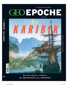 GEO Epoche / GEO Epoche 104/2020 – Die Karibik von Schröder,  Jens, Wolff,  Markus