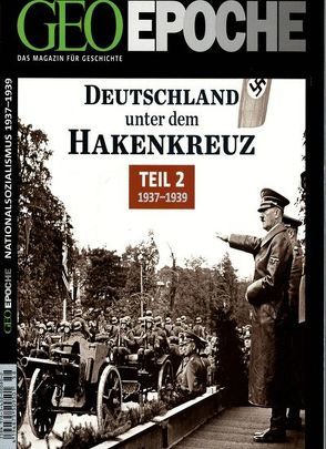 GEO Epoche / GEO Epoche 58/2012 – Deutschland unter dem Hakenkreuz Teil 2 (1937-1939) von Schaper,  Michael