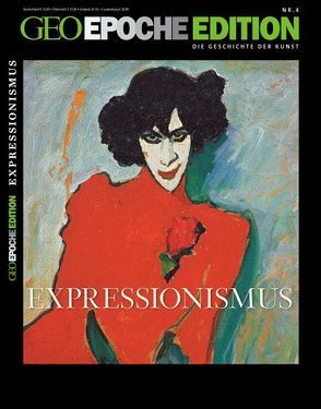 GEO Epoche Edition / GEO Epoche Edition 4/2011 – Expressionismus von Schaper,  Michael
