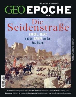 GEO Epoche / GEO Epoche 118/2022 – Seidenstraße und Zentralasien von Schröder,  Jens, Wolff,  Markus