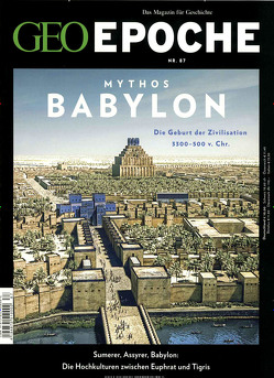 GEO Epoche / GEO Epoche 87/2017 – Babylon von Schaper,  Michael