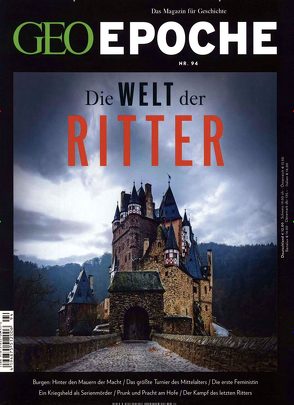 GEO Epoche / GEO Epoche 94/2018 – Die Welt der Ritter von Schaper,  Michael