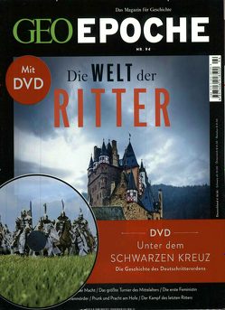 GEO Epoche (mit DVD) / GEO Epoche mit DVD 94/2018 – Die Welt der Ritter von Schaper,  Michael