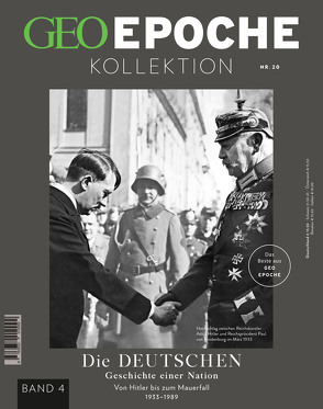 GEO Epoche KOLLEKTION / GEO Epoche KOLLEKTION 20/2020 Die Geschichte der Deutschen (in 4 Teilen) – Band 4 von Schröder,  Jens, Wolff,  Markus