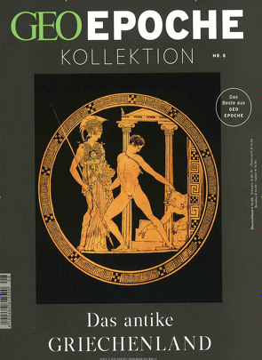 GEO Epoche KOLLEKTION / GEO Epoche KOLLEKTION 08/2017 – Das antike Griechenland von Schaper,  Michael