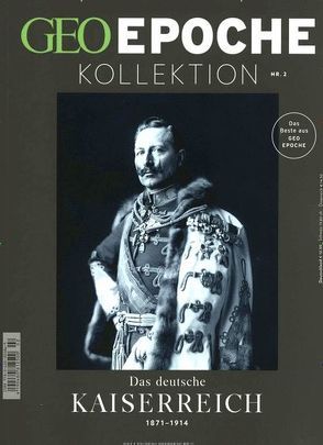 GEO Epoche KOLLEKTION / GEO Epoche KOLLEKTION 2/2016 – Das deutsche Kaiserreich (1871-1914) von Schaper,  Michael