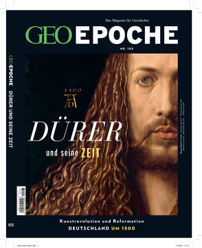 GEO Epoche (mit DVD) / GEO Epoche mit DVD 103/2020 – Dürer / Deutschland um 1500 von Schröder,  Jens, Wolff,  Markus