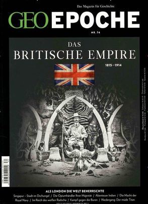 GEO Epoche (mit DVD) / GEO Epoche mit DVD 74/2015 – Das Britische Empire von Schaper,  Michael